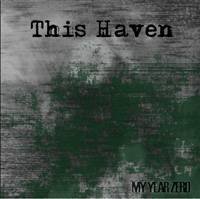 This Haven : My Year Zero